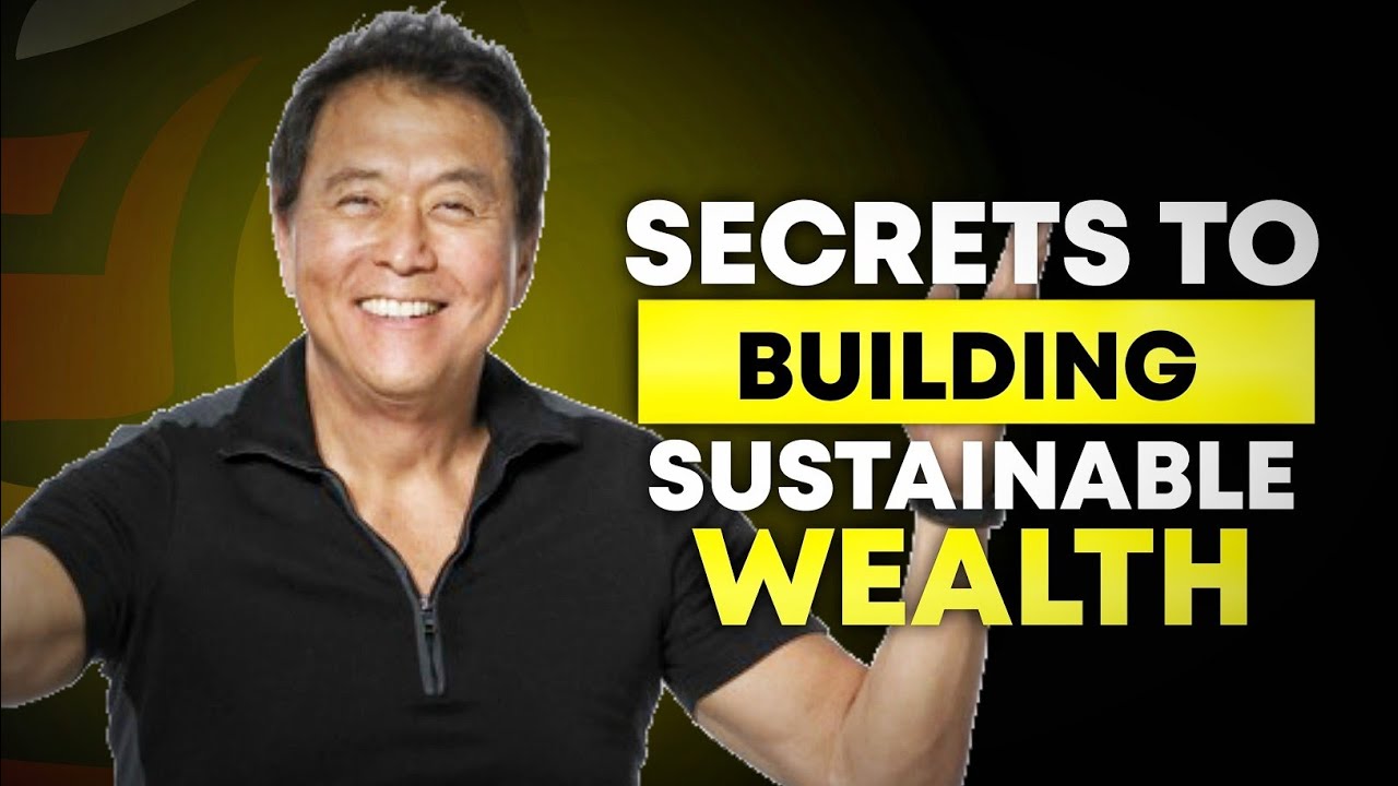 How to control cash flow | Secrets to Building Sustainable Wealth | Robert Kiyosaki