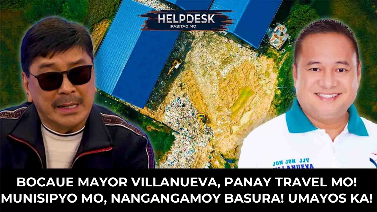 Bocaue Mayor Villanueva, Panay TRAVEL mo! Munisipyo mo, Nangangamoy BASURA! Umayos ka!