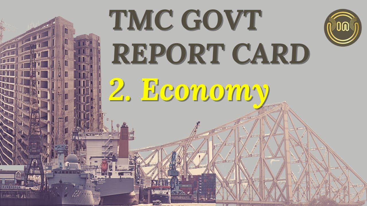 WEST BENGAL GOVERNMENT REPORT CARD: ECONOMY (OVERALL)