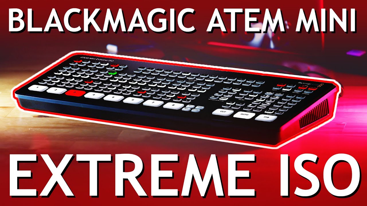 The ATEM Mini Extreme ISO is Worth It - Here’s How to Set It Up