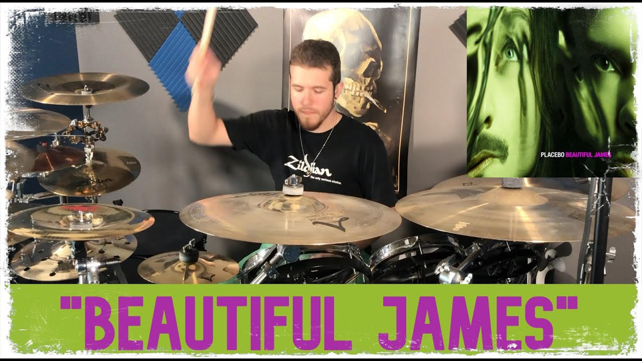 Beautiful James- Placebo- Drum Cover