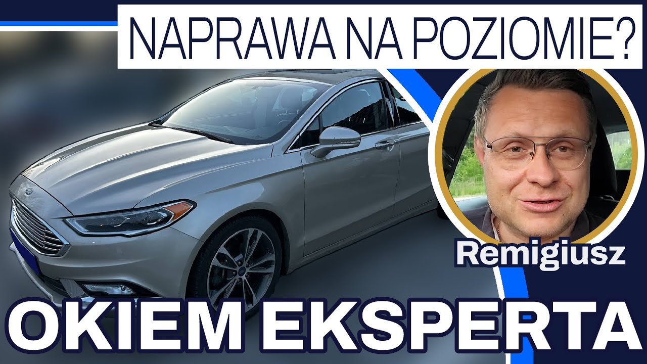 Naprawa na poziomie? - Ford Fusion 2.0 EcoBoost 240 KM 2017 rok 85000 km 59000 zł