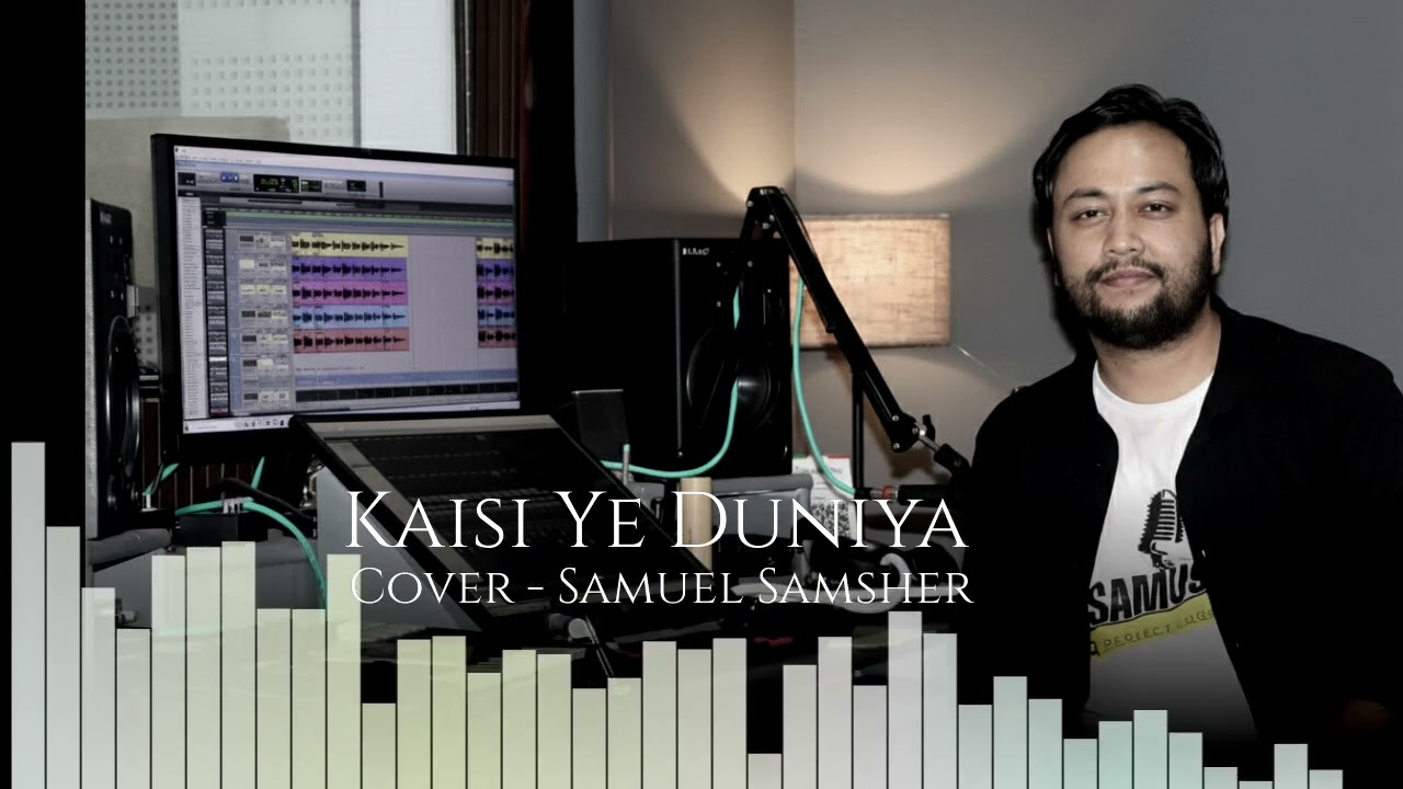 Kaisi Ye Duniya Cover SAMUEL SAMSHER Original -Humane Sagar 