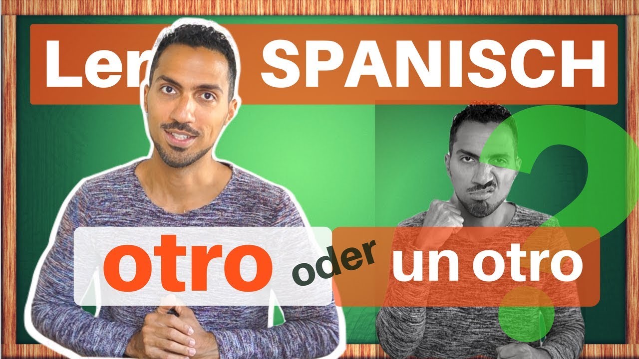 Wie verwendet man OTRO? - Dein großer Fehler wenn du Spanisch sprichst