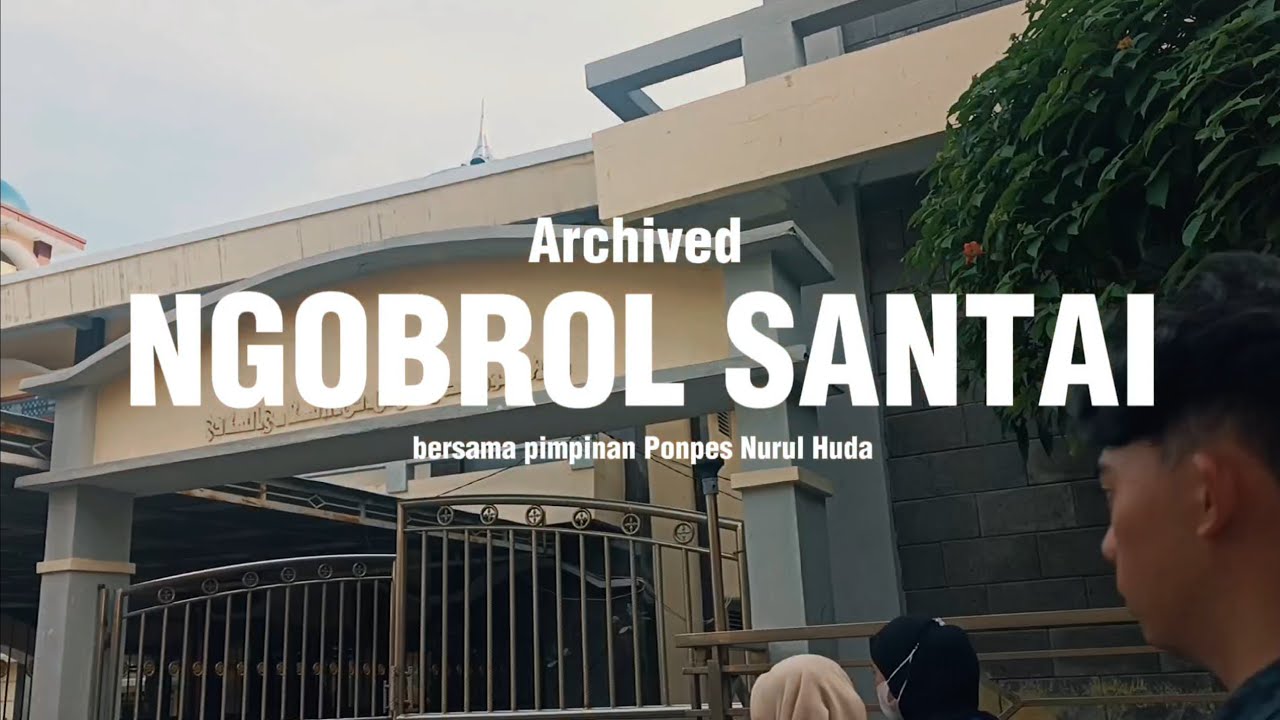 Dari Cerita jadi Sejarah | Ngobrol Santai Bersama Pimpinan Ponpes Nurul Huda