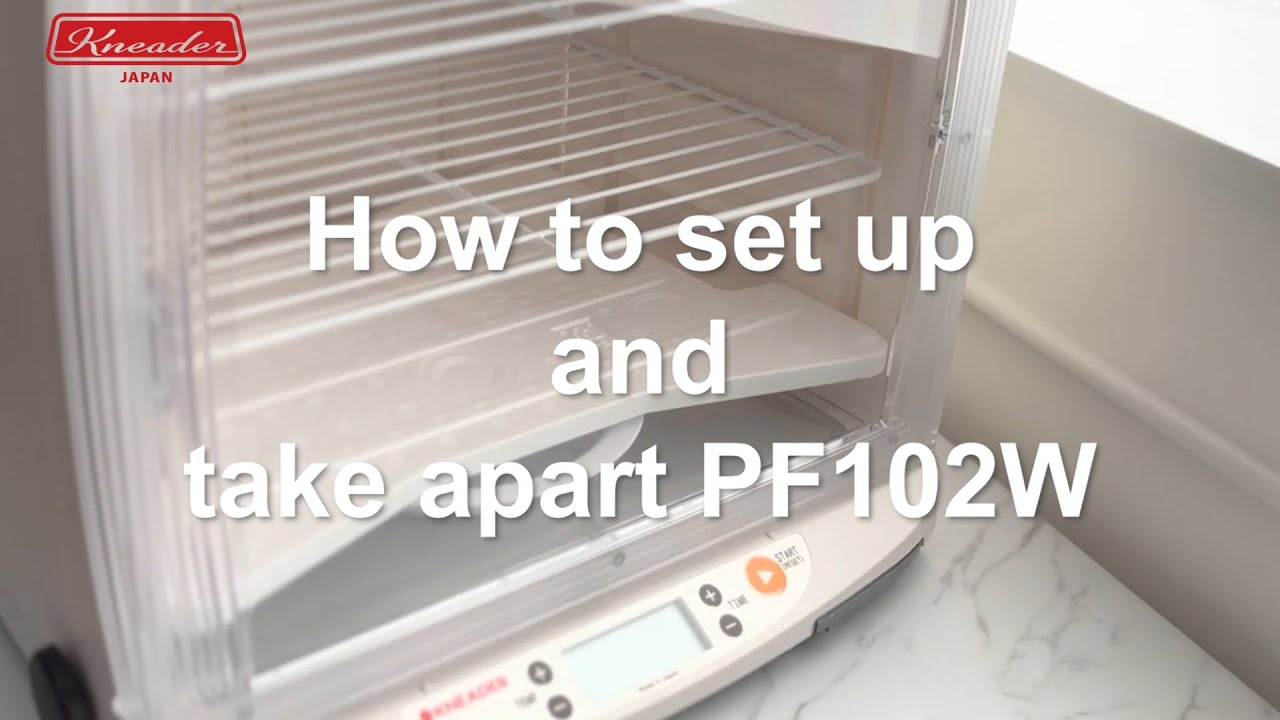 Proofer; How to set up and take apart