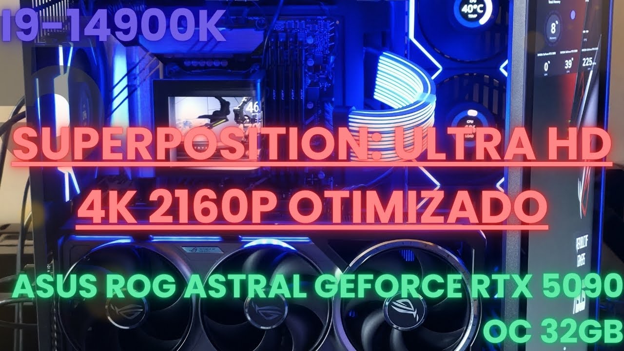 SUPERPOSITION: I9-14900K + ASUS ROG ASTRAL GEFORCE RTX 5090 OC 32GB ULTRA HD 4K 2160P OTIMIZADO