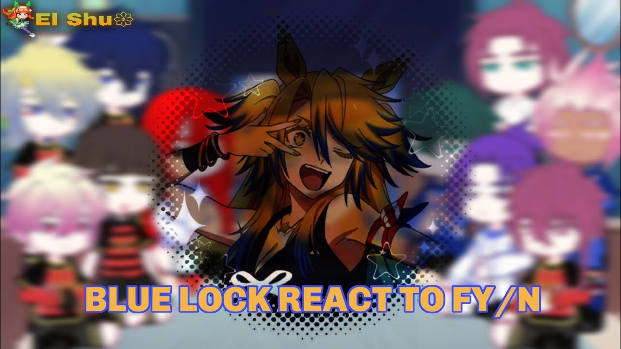 Blue Lock React to FY/N as Obey Your Master || Blue Lock X UMAMUSUME || My Au || Set Speed 1.75/2X