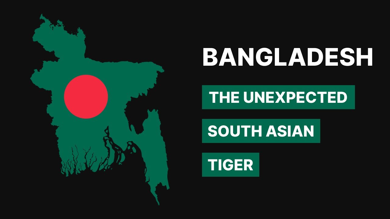 Bangladesh: The Unexpected South Asian Tiger