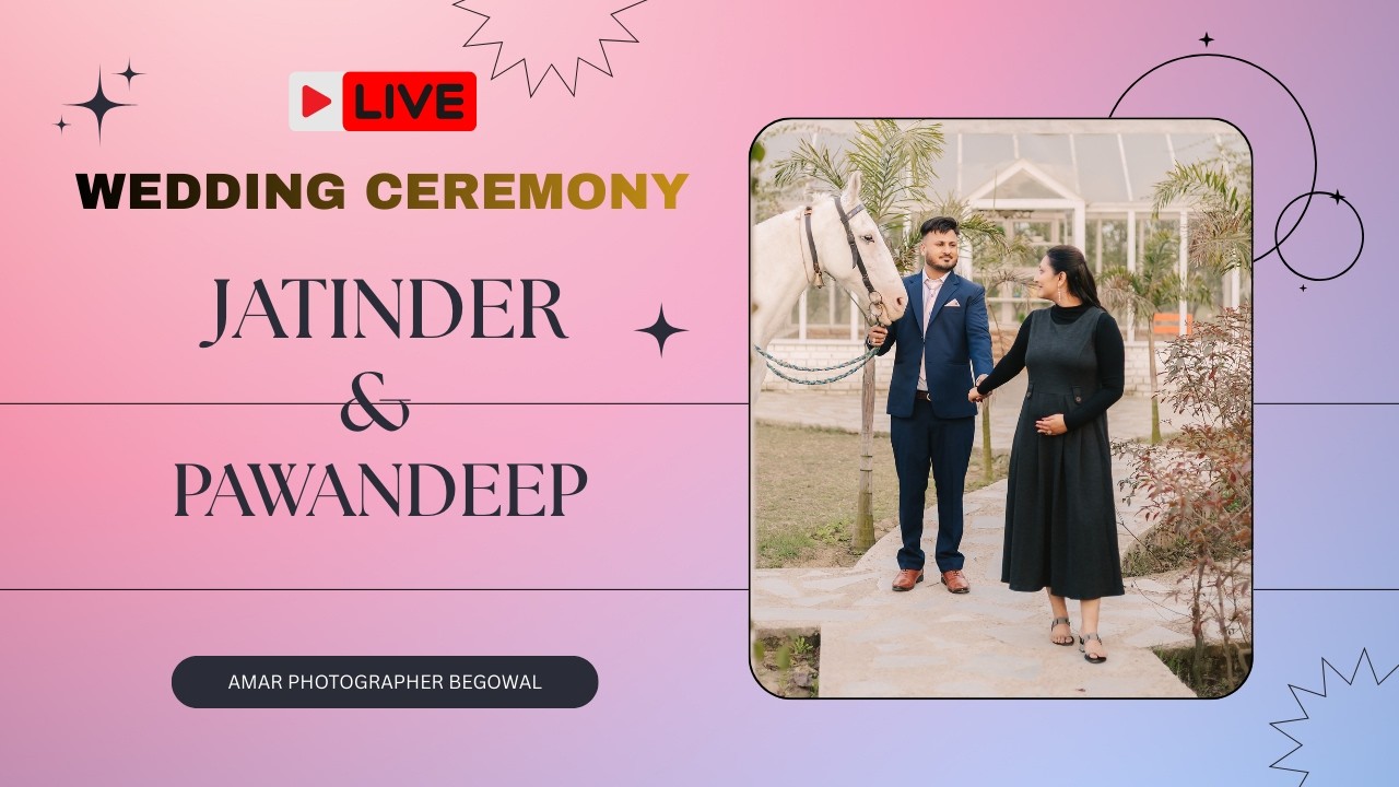 LIVE WEDDING CEREMONY  || JATINDER SINGH & PAWANDEEP KAUR