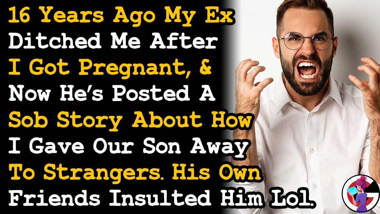 Ex Who Abandoned Me w Child 16 Yrs Ago, Now Mad I Gave Up The Child For Adoption... AITA