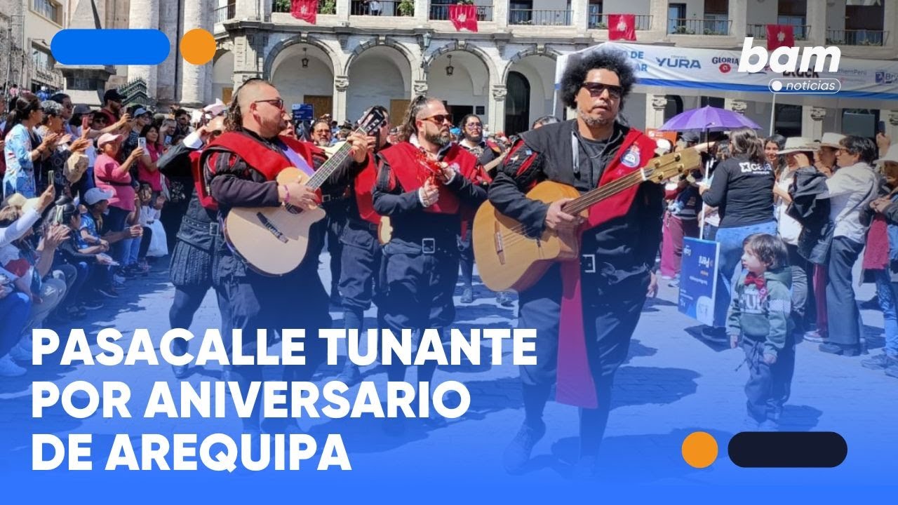 🎶🎭 EN VIVO | ¡Arequipa de fiesta! Pasacalle tunante