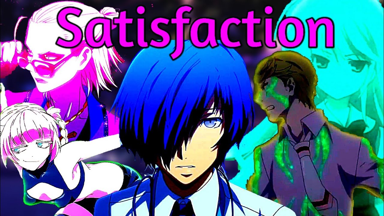 Satisfaction [AMV]