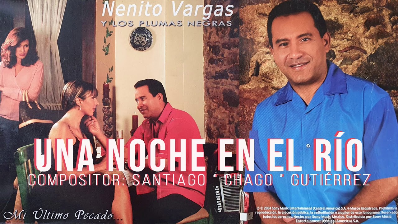 UNA NOCHE EN EL RIO - NENITO VARGAS Y LOS PLUMAS NEGRAS