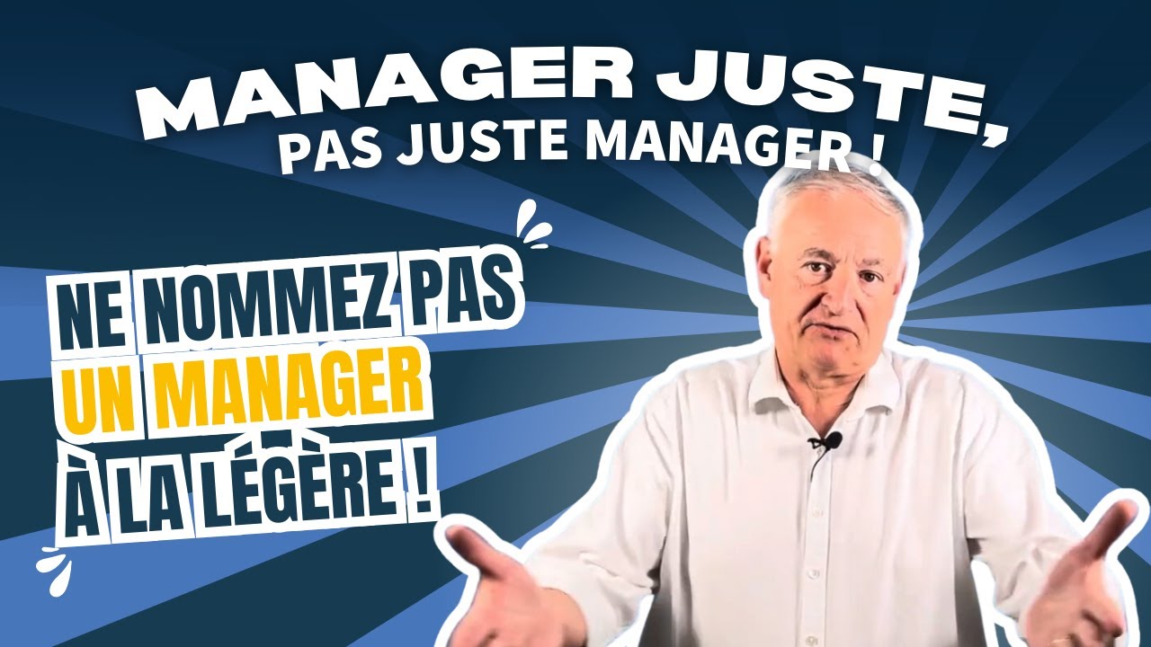 NE NOMMEZ PAS UN MANAGER A LA LÉGÈRE !