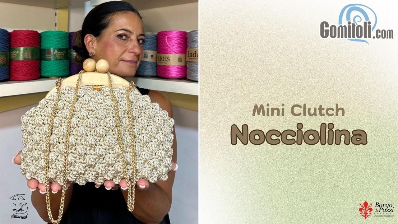 👝MINI CLUTCH NOCCIOLINA👝PER PRINCIPIANTI 👝ELEGANTISSIMA👝PUNTO NOCCIOLINA 👝TIZIANA VOLPE CROCHET👝