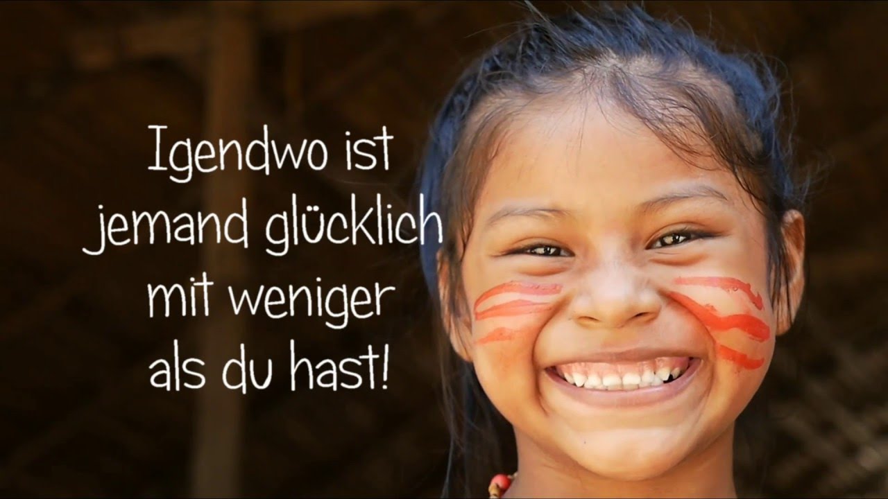 Irgendwo ist jemand glücklich der weniger hat als du - Nur positive Nachrichten