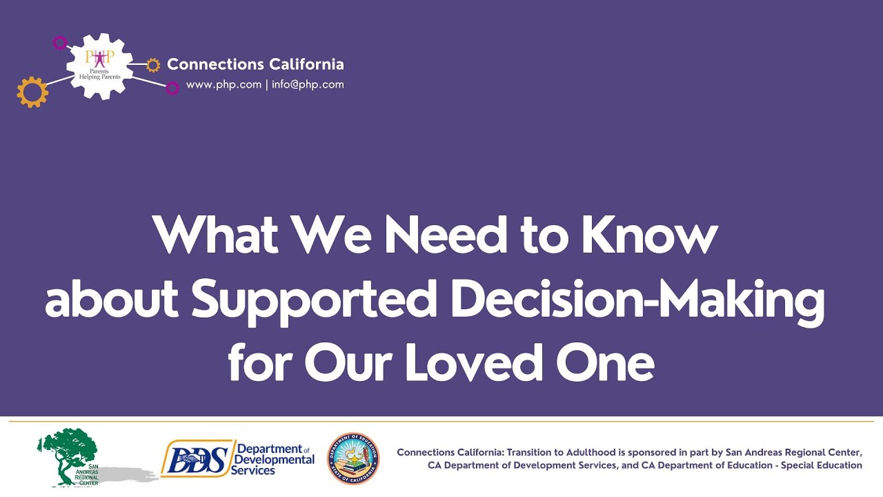 What We Need to Know to about Supported Decision-Making for Our Loved One