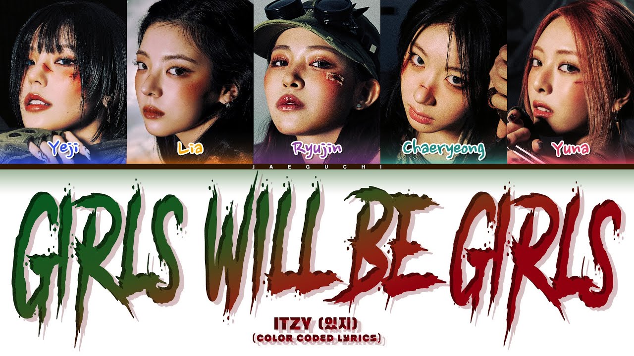 ITZY(있지) 'Girls will be girls' (Color Coded Lyrics)
