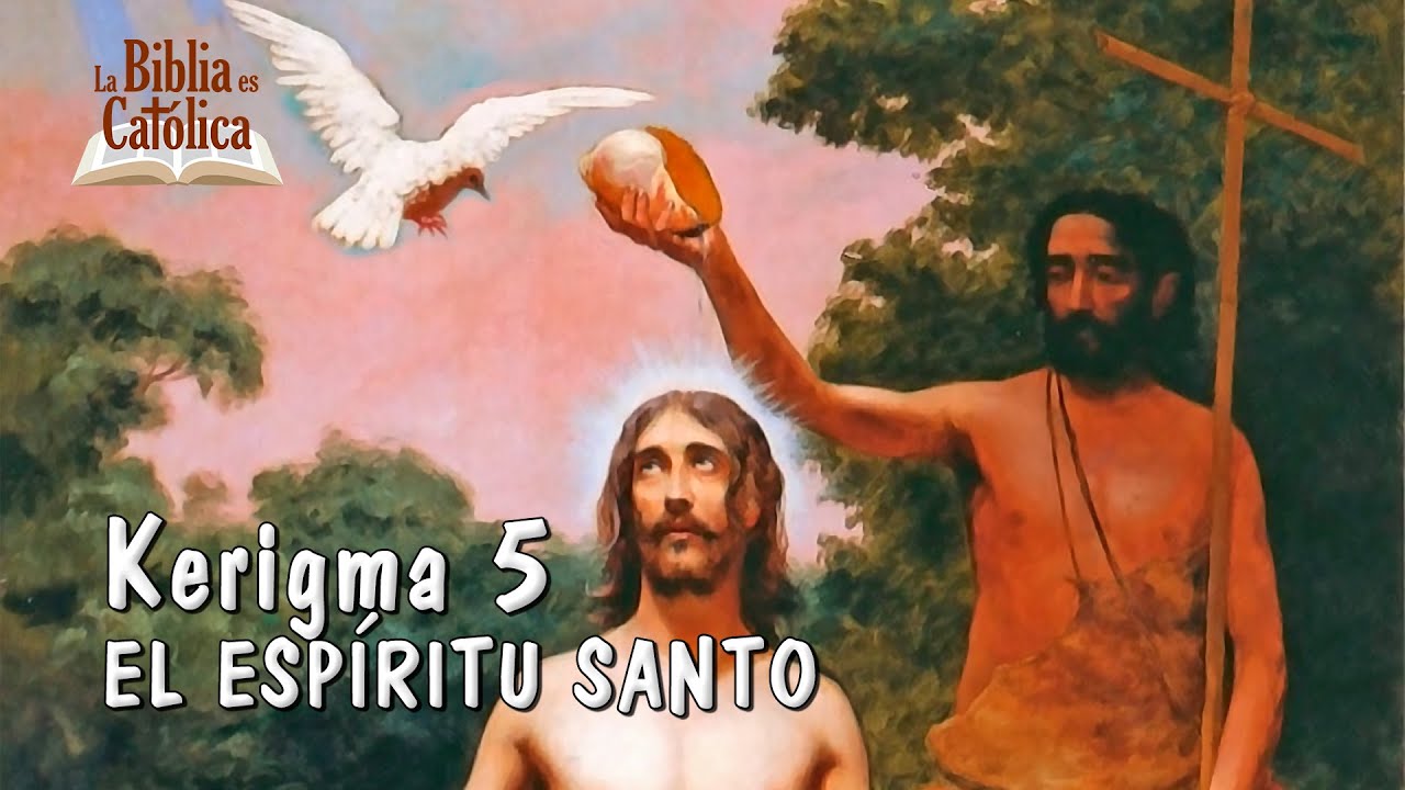 KERIGMA 5: RECIBIR EL DON DEL ESPÍRITU SANTO