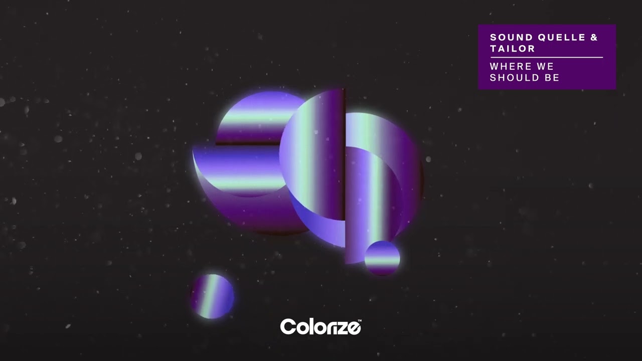 Sound Quelle & Tailor - Where We Should Be