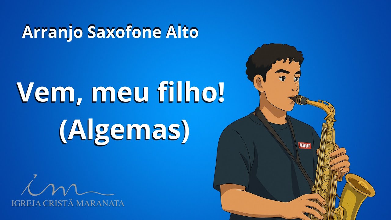 ARRANJO: Vem, meu filho! – Saxofone Alto (ICM)