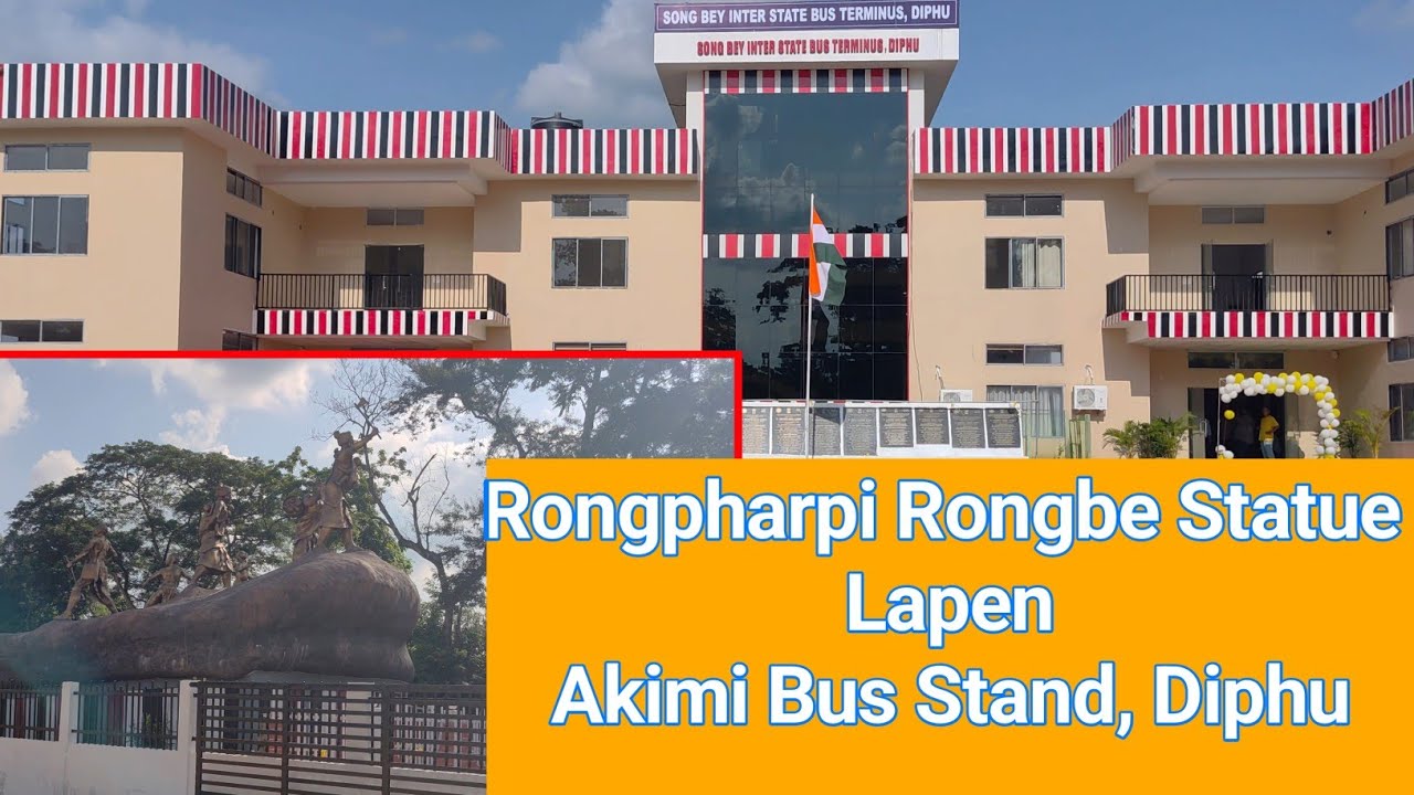 New ISBT (Bus Stand) Diphu || New Rongpharpi Rongbe Statue || 5 Mile Diphu Karbi Anglong
