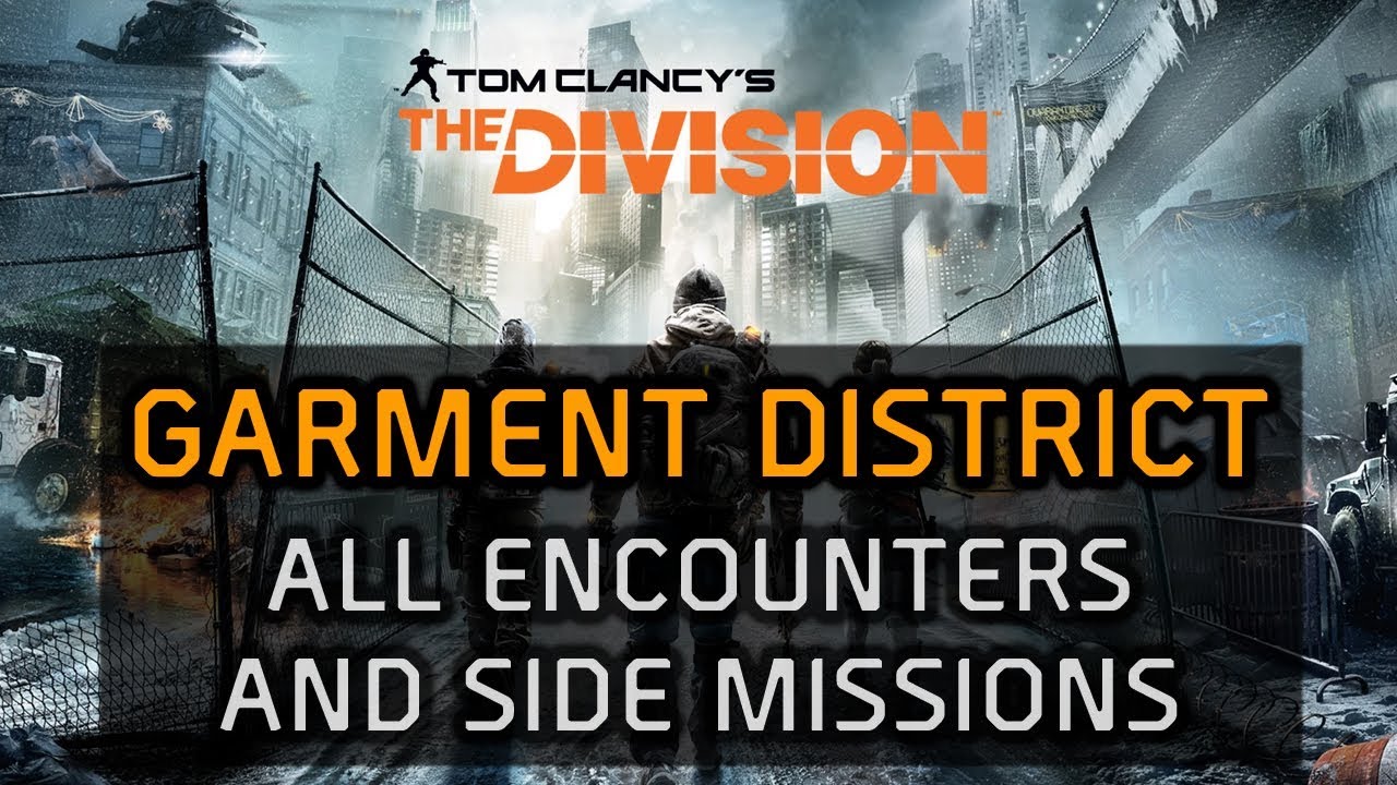 The Division Solo Walkthrough - Garment District All Encounters and Side Missions