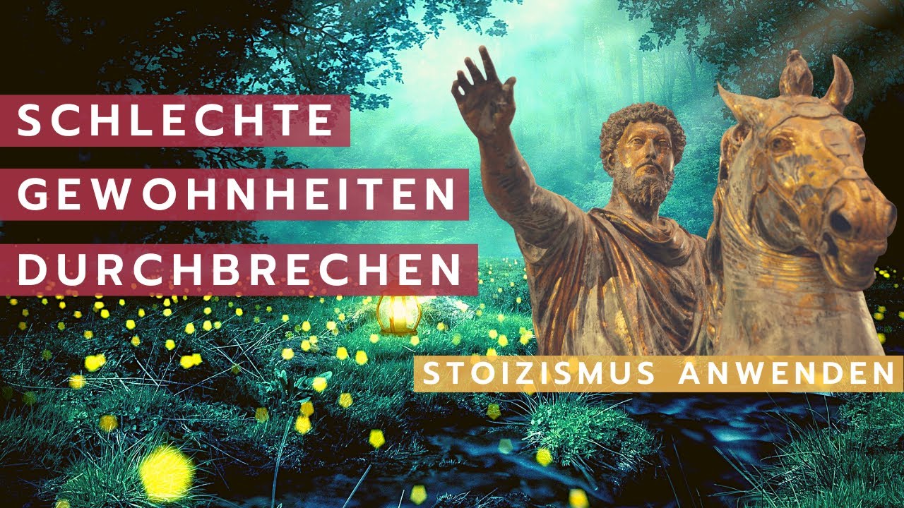 4 Schritte, um schlechte Gewohnheiten loszuwerden & zu &auml;ndern &ndash; Stoizismus anwenden
