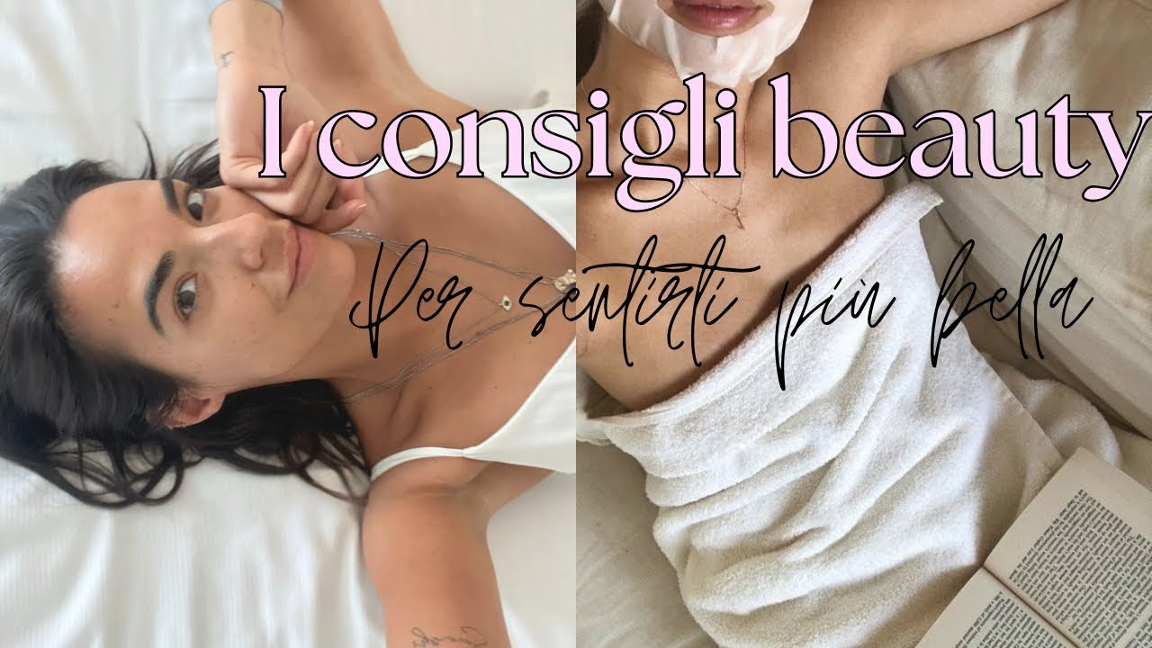Amica, questi sono i consigli beauty che ti servono 💋