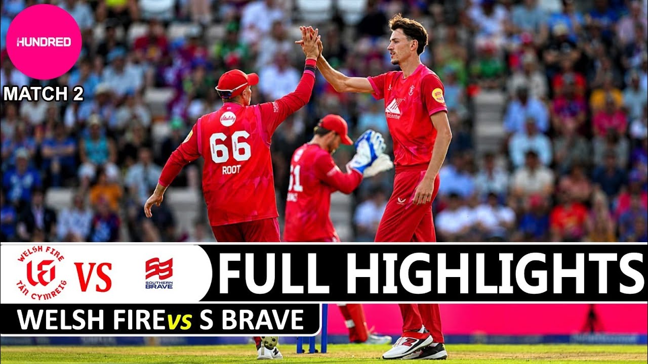 Full Highlights | Welsh Fire VS Southern Brave | The Hundred League 2026 | WF VS SB