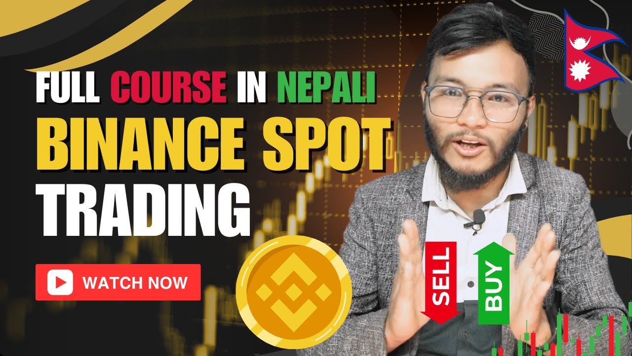 Binance spot trading full course in Nepali | Learn Spot Trading For Beginners 2024