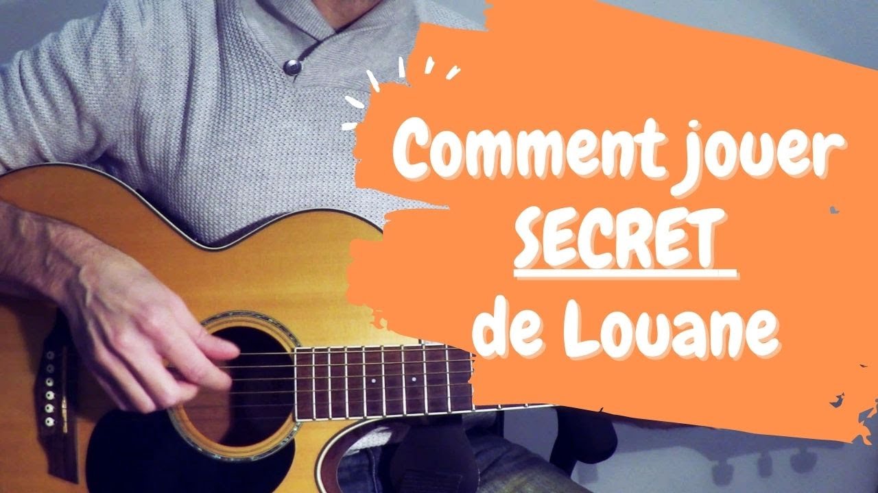 Secret ( Louane ) - Tuto Guitare