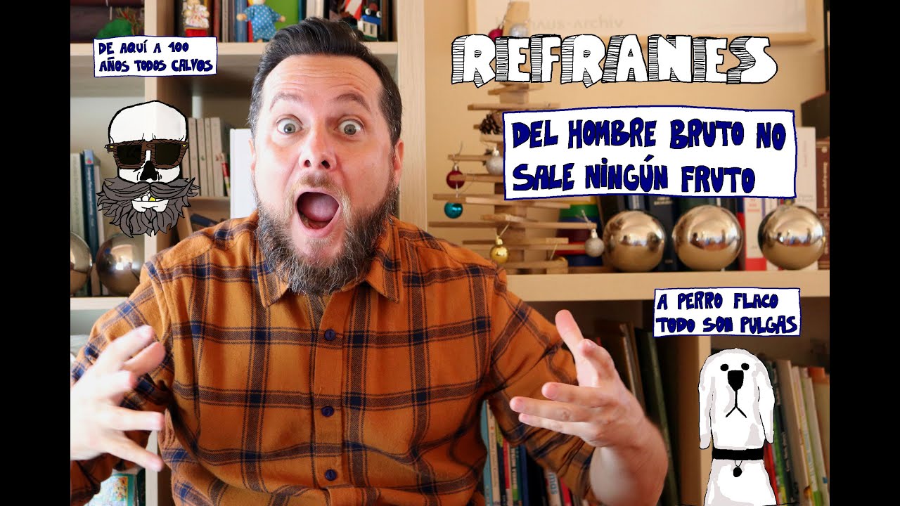 (76) Refranes que llevan adjetivos | Expresión oral | El DELE c1 y c2
