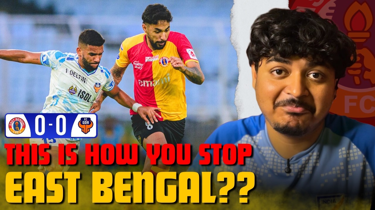 My Honest Review of East Bengal Vs FC Goa