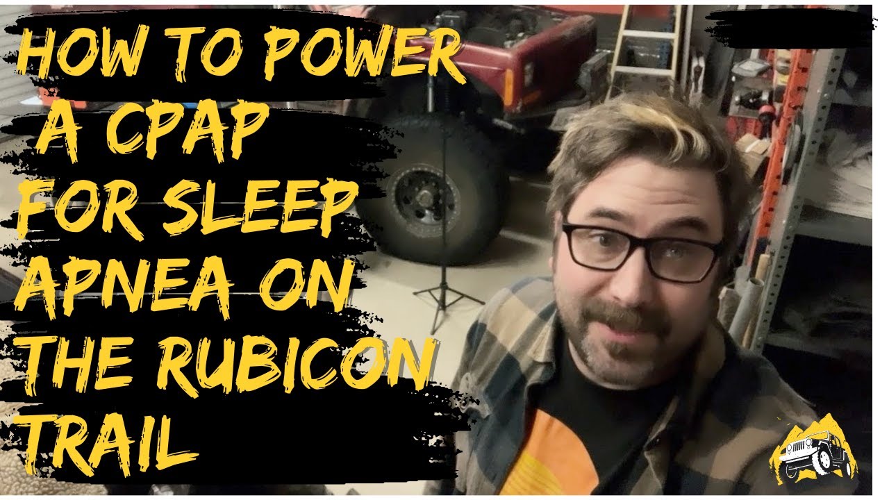 CPAP with Jackery for Sleep Apnea for camping off-road | Rubicon