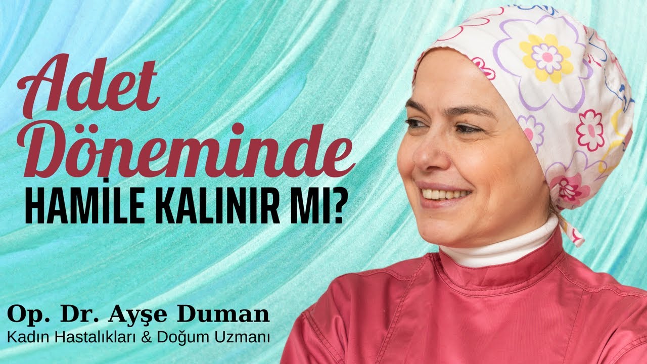 Adet Döneminde Hamile Kalınır Mı ?