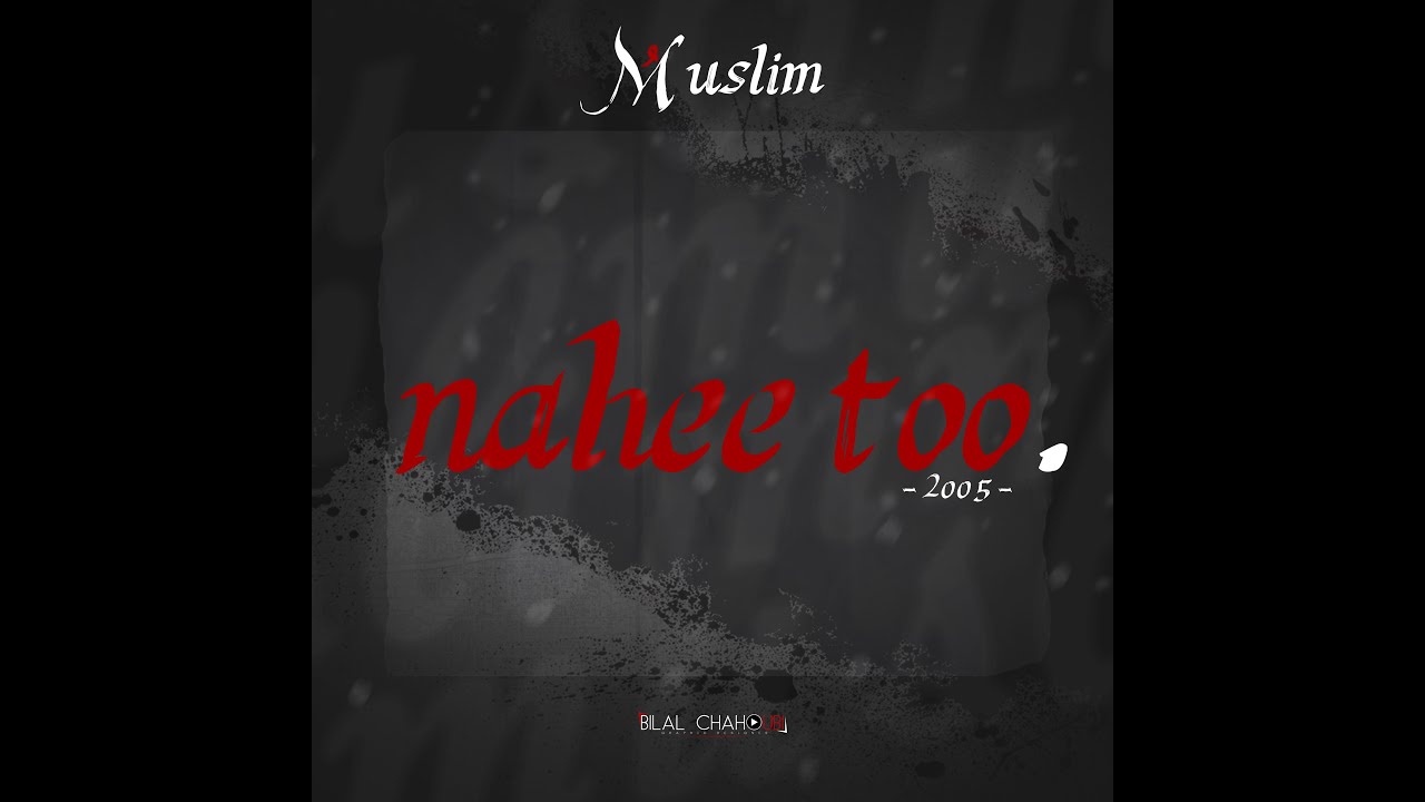 Muslim   - Nahee To - 2005