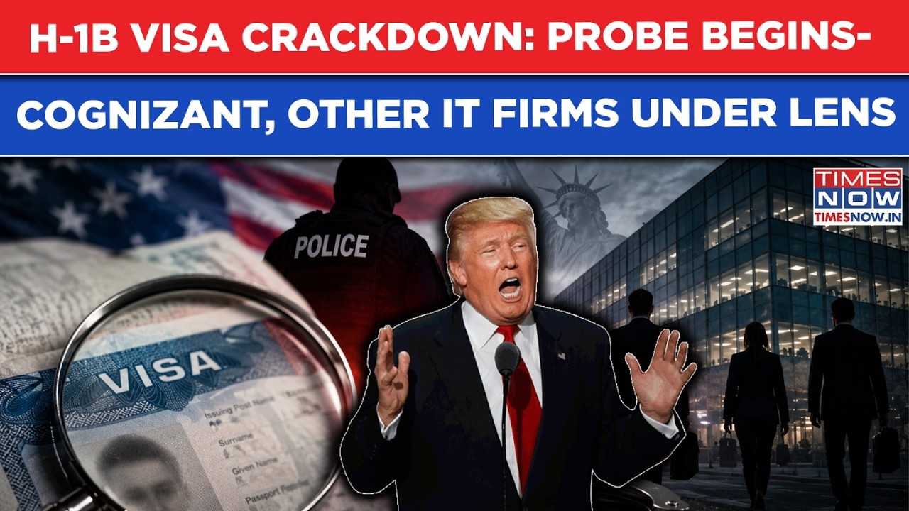 H-1B: Trump&rsquo;s Crackdown Begins| US Fraud Probe- Why Cognizant Among Other  IT Firms Under Lens
