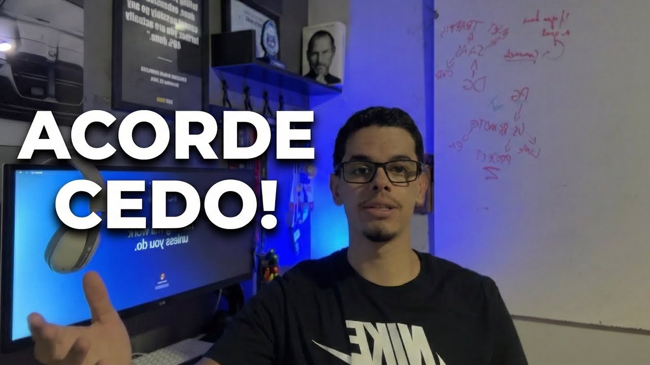 VOCÊ PRECISA ACORDAR CEDO 