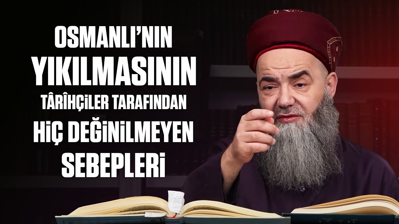 Osmanlı’nın Yıkılmasının Târîhçiler Tarafından Hiç Değinilmeyen Maddî ve Ma'nevî Sebepleri