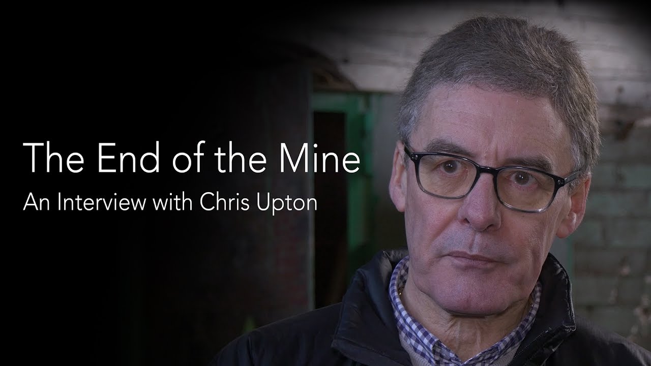 The End of the Mine - An Interview with Chris Upton - Thoresby Colliery