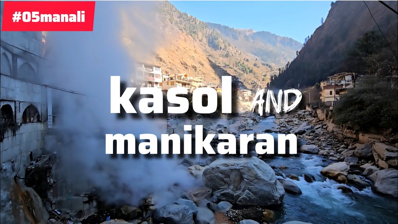 Tisre Din Aa Gye Hum Kasol ll Kasol ।।sahib manikarnan Gurudwara #kasolvlog #manali 