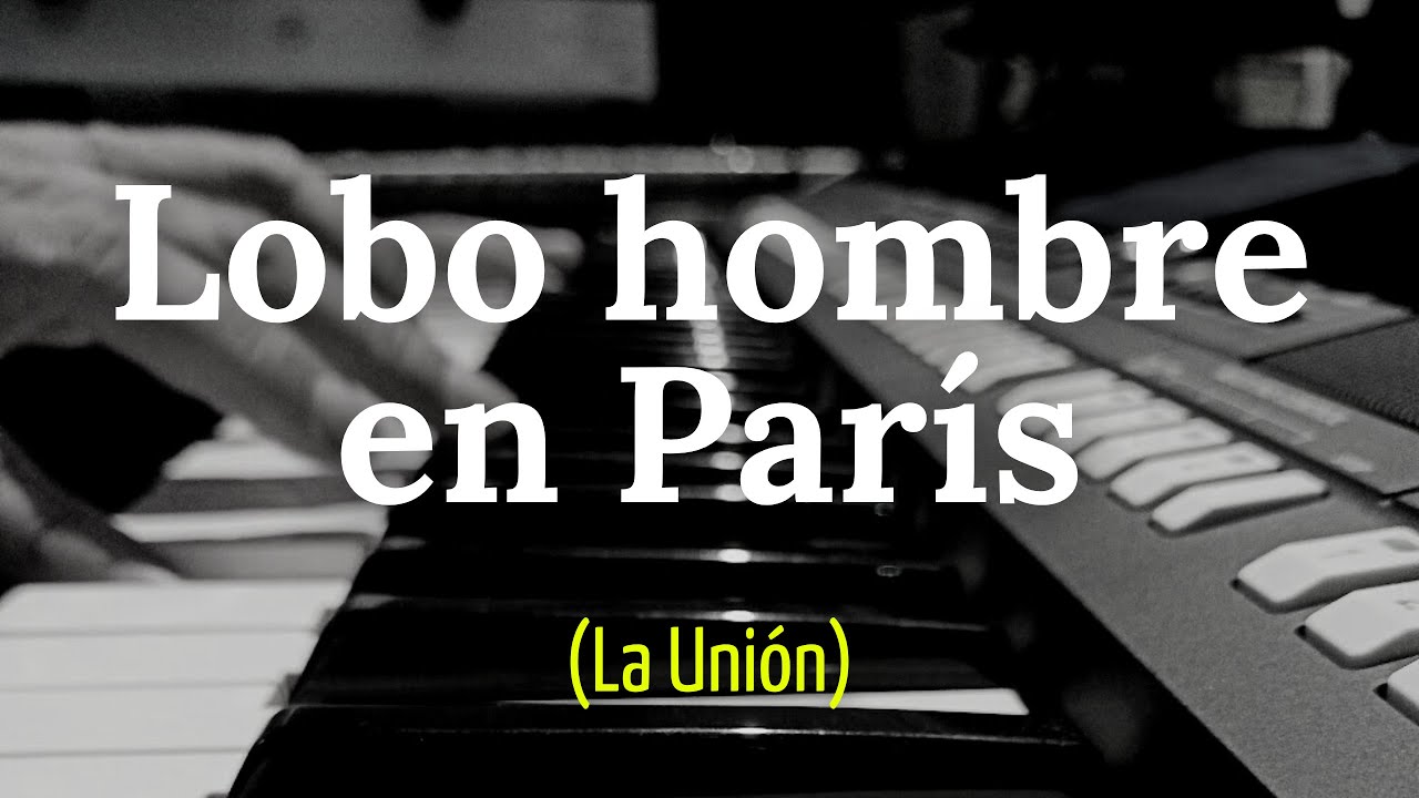 Lobo hombre en París [La Unión] - Keyboard cover