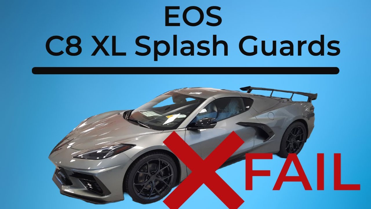 C8 Corvette EOS XL Splash Guards FAIL - (ExtremeOnlineStore)