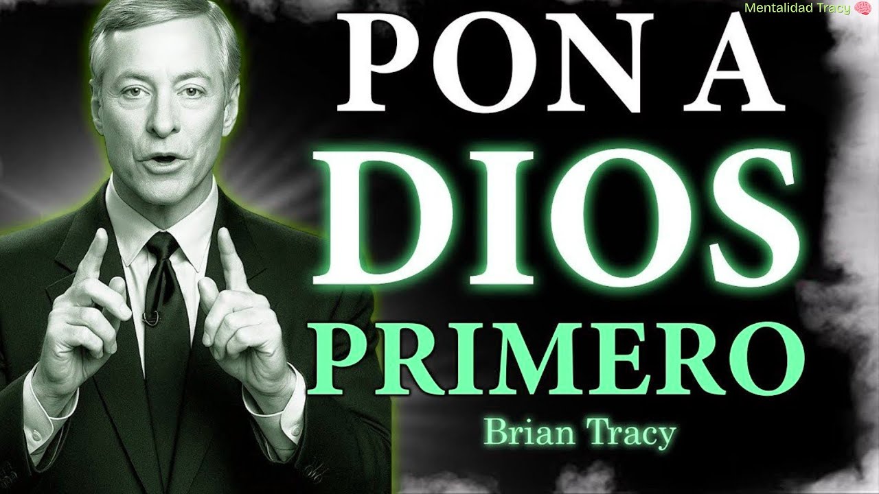 Poner a DIOS Primero es la CLAVE del &Eacute;xito🧠 | Brian Tracy