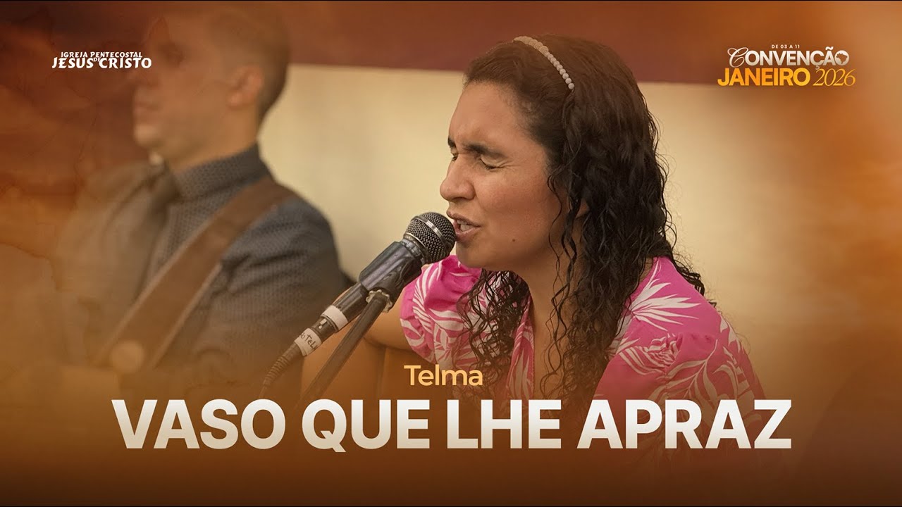 Vaso que lhe Apraz | Telma | CONVENÇÃO JANEIRO 2026