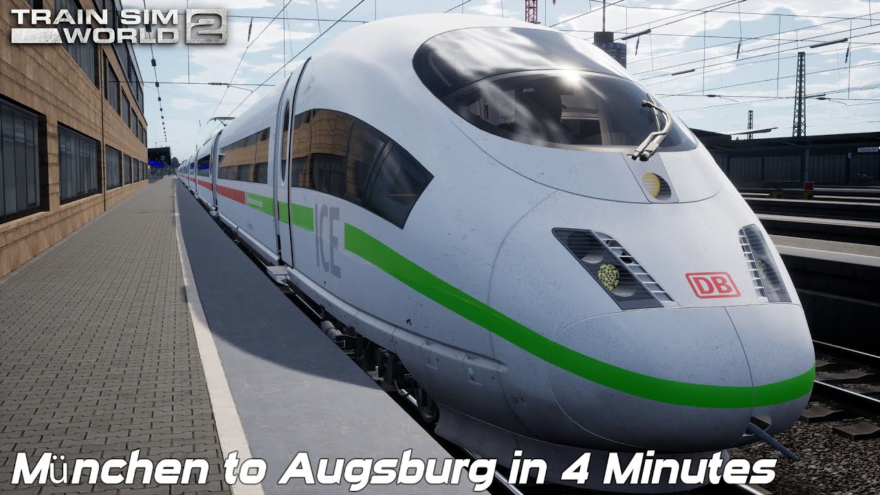 München to Augsburg in 4 Minutes While in a ICE3 - Timelapse - Train Sim World 2