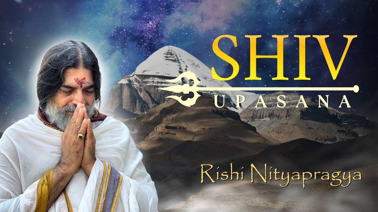 Shiv Upasana | Shiv Bhajans by Rishi Nityapragya | Art of Living Bhajans