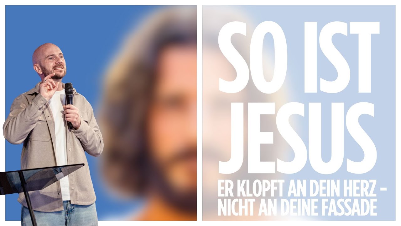Er klopft an dein Herz - nicht an deine Fassade | So ist Jesus | Christian Kruse | meineecclesia